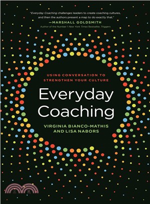 Everyday Coaching ― Using Conversation to Strengthen Your Culture