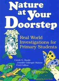 Nature at Your Doorstep: Real World Investigations for Primary Students