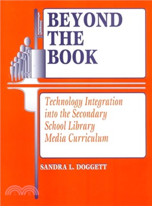 Beyond the Book ― Technology Integration into the Secondary School Library Media Curriculum