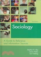 Sociology: A Guide to Reference and Information Sources