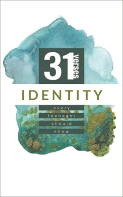 Identity ― 31 Verses Every Teenager Should Know