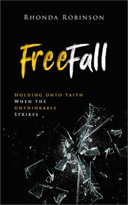 Freefall ― Holding Onto Faith When the Unthinkable Strikes