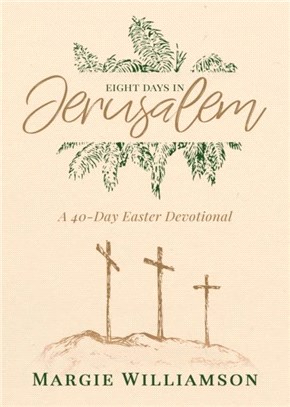 EIGHT DAYS IN JERUSALEM