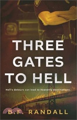 Three Gates to Hell: Hell's Detours Can Lead to Heavenly Destinations