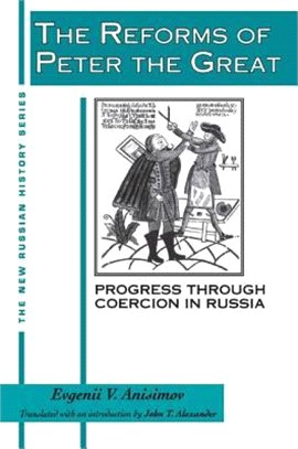 The Reforms of Peter the Great ― Progress Through Coercion in Russia