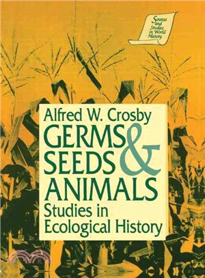Germs Seeds & Animals ― Studies in Ecological History