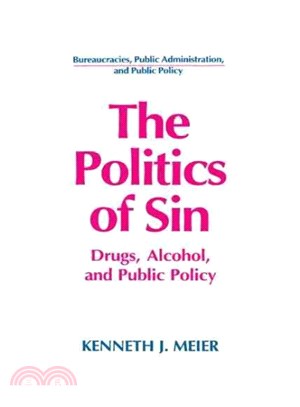 The Politics of Sin ─ Drugs, Alcohol, and Public Policy