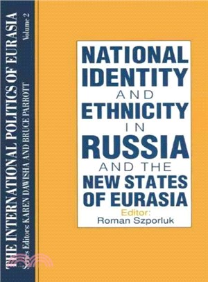 National Identity and Ethnicity in Russia and the New States of Eurasia