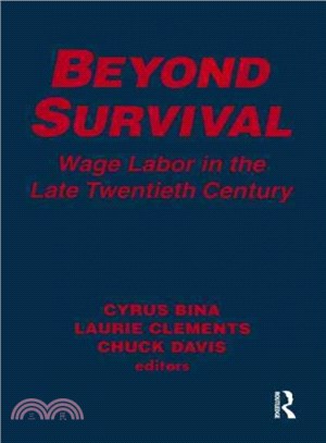 Beyond Survival: Wage Labor and Capital in the Late Twentieth Century