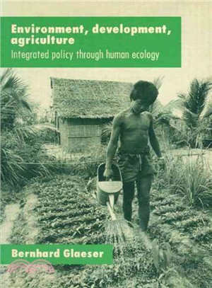 Environment, Development, Agriculture—Integrated Policy Through Human Ecology
