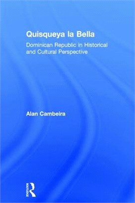 Quisqueya LA Bella: The Dominican Republic in Historical and Cultural Perspective