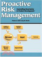 Proactive Risk Management ─ Controling Uncertainty in Product Development