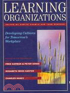 Learning Organizations: Developing Cultures for Tomorrow's Workplace