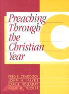 Preaching Through the Christian Year: Year C