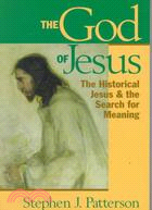 The God of Jesus: The Historical Jesus and the Search for Meaning