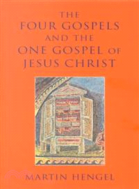 The Four Gospels and the One Gospel of Jesus Christ—An Investigation of the Collection and Origin of the Canonical Gospels