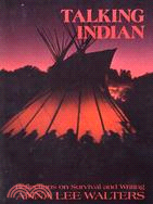 Talking Indian: Reflections on Survival and Writing