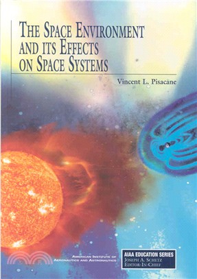 The Space Environment and Its Effects on Space Systems