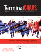 Terminal Chaos: Why U.S. Air Travel Is Broken and How to Fix It