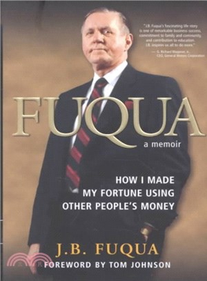 Fuqua ─ How I Made My Fortune Using Other People's Money