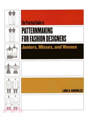 The Practical Guide To Patternmaking For Fashion Designers—Juniors, Misses, And Women