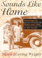 Sounds Like Home: Growing Up Black and Deaf in the South