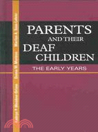 Parents and Their Deaf Children: The Early Years