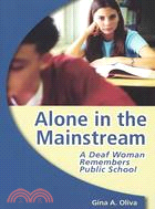 Alone in the Mainstream ─ A Deaf Woman Remembers Public School
