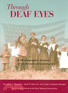 Through Deaf Eyes ─ A Photographic History of the American Deaf Community