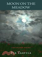 Moon on the Meadow: Collected Poems