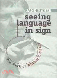 Seeing Language in Sign ─ The Work of William C. Stokoe