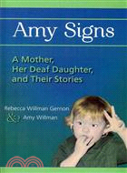 Amy Signs ─ A Mother, Her Deaf Daughter, and Their Stories