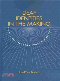 Deaf Identities in the Making ― Local Lives, Transnational Connections