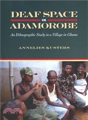 Deaf Space in Adamorobe ― An Ethnographic Study of a Village in Ghana