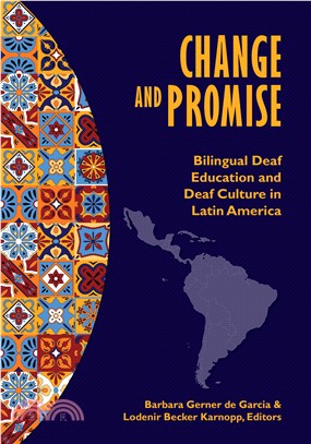 Change and Promise ─ Bilingual Deaf Education and Deaf Culture in Latin America