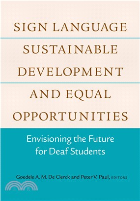 Sign Language, Sustainable Development, and Equal Opportunities ― Envisioning the Future for Deaf Students