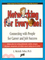 NETWORKING FOR EVERYONE! CONNECTING WITH PEOPLE FOR CAREER AND JOB SUCCESS