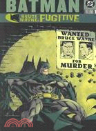 Batman1: Batman Bruce Wayne : Fugitive