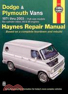 Dodge & Plymouth Vans 1971 Thru 2003