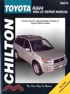 Chilton's Toyota Rav4, 1996-2005 Repair Manual: Covers All U.s. and Canadian Models of Toyota Rav4 Models