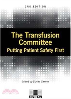 The Transfusion Committee: Putting Patient Safety First, 2nd edition