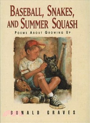 Baseball, Snakes and Summer Squash ─ Poems About Growing Up