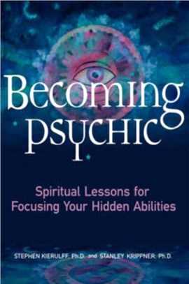 Becoming Psychic：Spiritual Lessons for Focusing Your Hidden Talents