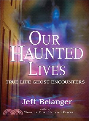 Our Haunted Lives: True Life Ghost Stories