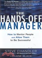 THE HANDS-OFF MANAGER: HOW TO MENTOR PEOPLE AND ALLOW THEM TO BE SUCCESSFUL