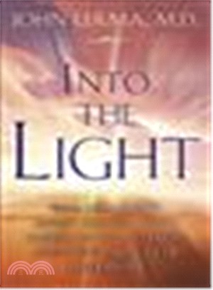 Into the Light ─ Real Life Stories About Angelic Visits, Visions of the Afterlife, and Other Pre-Death Experiences