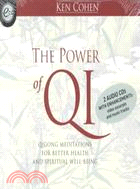 The Power of Qi: Qigong Meditations for Better Health and Spiritual Well-Being