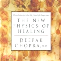 The New Physics of Healing ─ A Groundbreaking Look at Your Body's Life-Changing Power