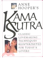 Kama Sutra: Classic Lovemaking Techniques Reinterpreted for Today's Lovers