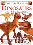 The Big Book of Dinosaurs ─ A First Book for Young Children